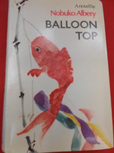 Stock image for Balloon Top (A FIRST PRINTING) for sale by S.Carter