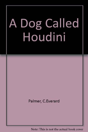 Stock image for A Dog Called Houdini for sale by Leaf Ends