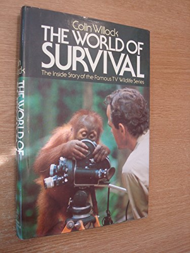 Stock image for The World of 'Survival' : The Inside Story of the Famous TV Wildlife Series for sale by Better World Books