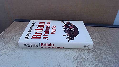 Beispielbild fr Britain: A Future That Works zum Verkauf von Callaghan Books South