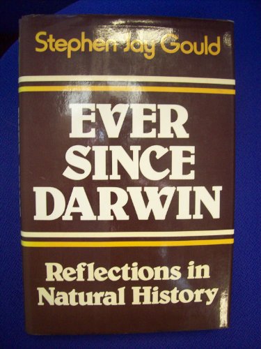 Stock image for Ever Since Darwin: Reflections in Natural History for sale by WorldofBooks