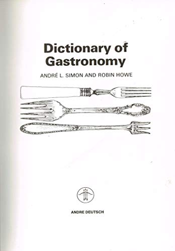 Stock image for Dictionary of Gastronomy for sale by AwesomeBooks