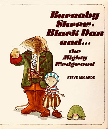 Imagen de archivo de Barnaby Shrew, Black Dan and the Mighty Wedgwood a la venta por Better World Books
