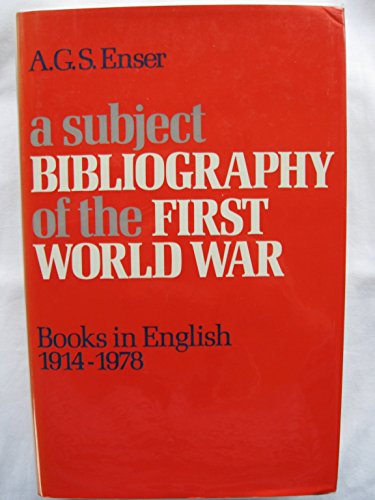 Stock image for A Subject Bibliography of the First World War : Books in English 1914-1978 for sale by Better World Books