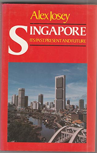 9780233971445: Singapore: Its Past, Present and Future