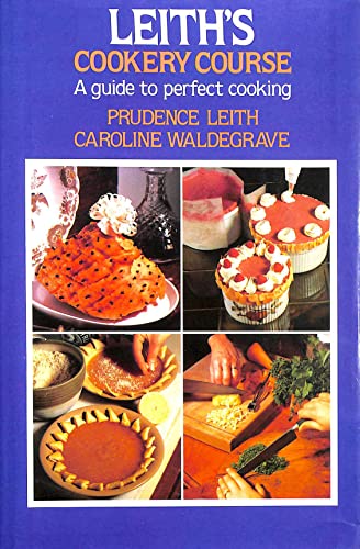 Beispielbild fr LEITH'S COOKERY COURSE a Guide to perfect Cooking zum Verkauf von Cottage Books