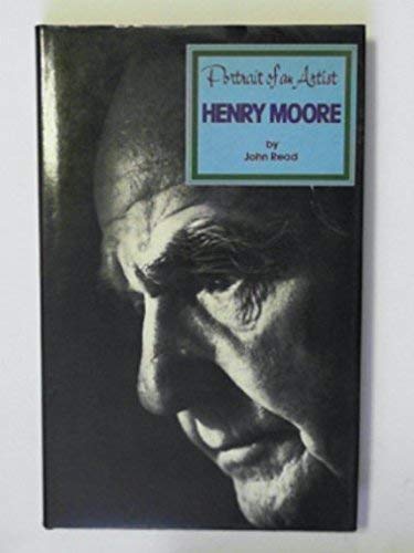 Stock image for Henry Moore: Portrait of an Artist for sale by J. and S. Daft