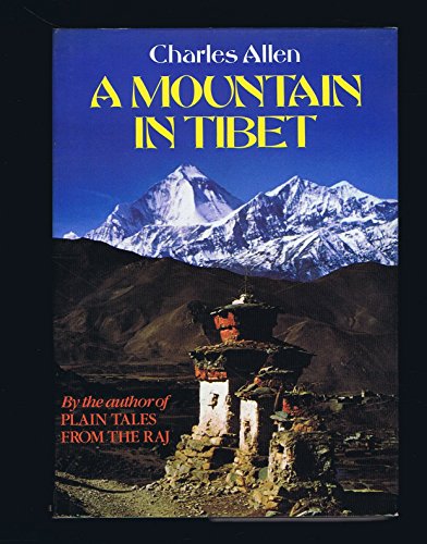 Stock image for A Mountain in Tibet : The Search for Mount Kailas and the Sources of the Great Rivers of Asia for sale by Anytime Books