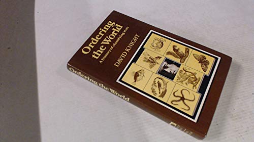 Beispielbild fr Ordering the World: A History of Classifying Man zum Verkauf von SecondSale