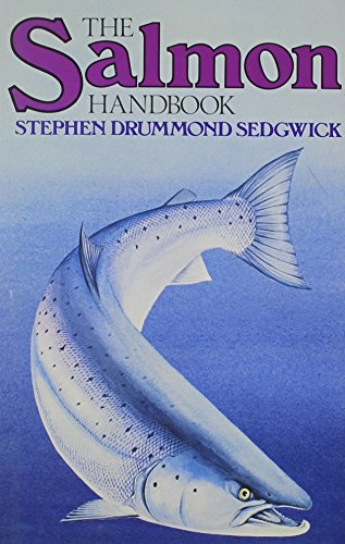Stock image for Salmon Handbook: The Life and Cultivation of Fishes of the Salmon Family for sale by WorldofBooks