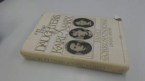 9780233973371: The daughters of Karl Marx: Family correspondence 1866-1898