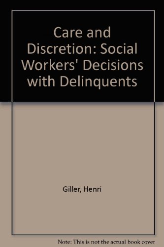 9780233973739: Care and Discretion: Social Workers' Decisions with Delinquents