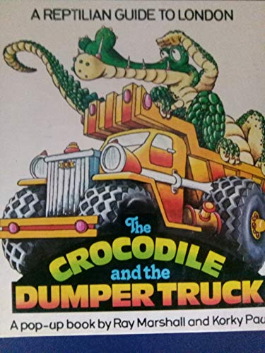 9780233974101: The Crocodile and Dumper Truck