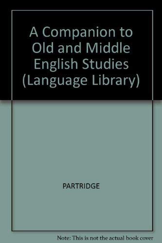 A Companion to Old and Middle English Studies.