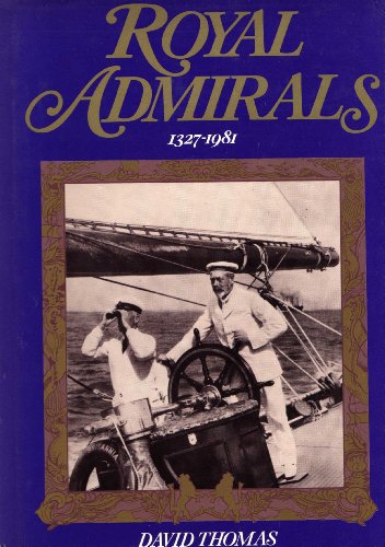 Royal Admirals, 1327-1981 (9780233974279) by Thomas, David