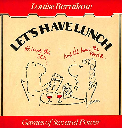 Imagen de archivo de Let's Have Lunch: Games of Sex and Power a la venta por Syber's Books