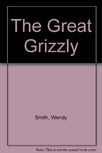 Stock image for The Great Grizzly for sale by Red's Corner LLC