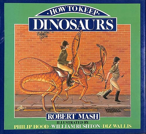 Beispielbild fr How to Keep Dinosaurs zum Verkauf von Greener Books