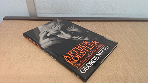 Beispielbild fr Arthur Koestler : The Story of a Friendship zum Verkauf von Better World Books