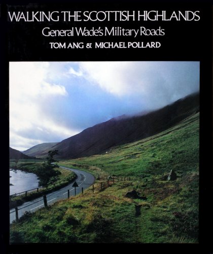 Imagen de archivo de Walking the Scottish Highlands: General Wade's Military Roads a la venta por Wonder Book