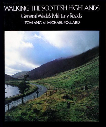 Stock image for Walking the Scottish Highlands: General Wade's Military Roads for sale by Wonder Book