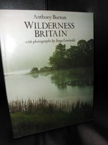 Stock image for WILDERNESS BRITAIN. for sale by Cambridge Rare Books