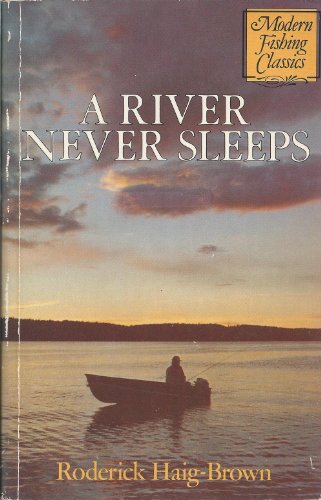 9780233976662: River Never Sleeps (Modern Fishing Classics S.)