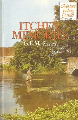 Imagen de archivo de Itchen Memories: Modern Fishing Classics a la venta por MusicMagpie