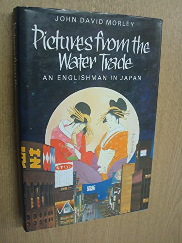 Beispielbild fr Pictures from the water trade: An Englishman in Japan zum Verkauf von SecondSale