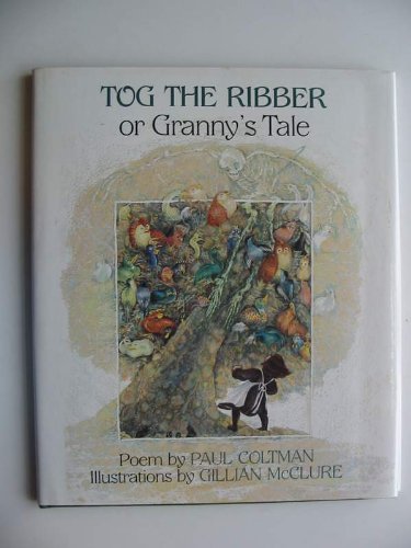 Imagen de archivo de Tog the Ribber or Granny's Tale a la venta por AwesomeBooks