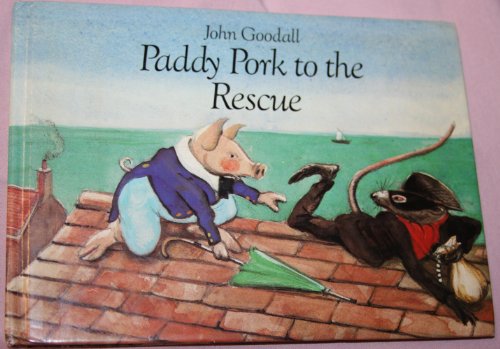 Paddy Pork to the Rescue (9780233977591) by John S. Goodall