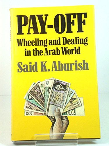 9780233977799: Pay-off: Wheeling and dealing in the Arab world