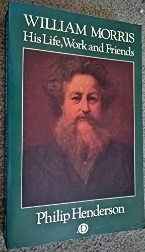 Imagen de archivo de William Morris, His Life, Work and Friends a la venta por Books From California