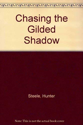 Imagen de archivo de Chasing the Gilded Shadow (A FIRST PRINTING) a la venta por S.Carter