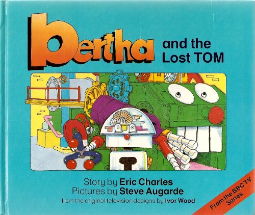 Stock image for Bertha and the lost Tom. for sale by Lost and Found Books