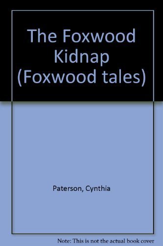 Stock image for The Foxwood Kidnap (Foxwood tales) for sale by WorldofBooks