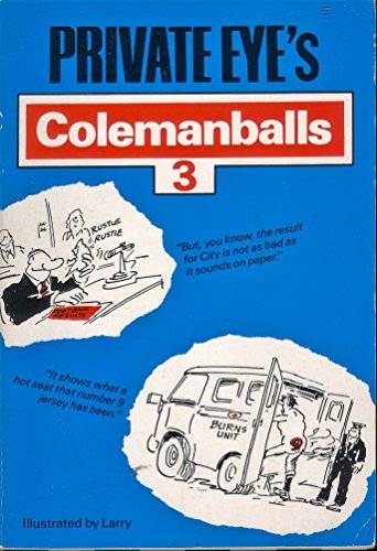 Stock image for Private Eye's" Colemanballs: No. 3 Fantoni, Barry and Larry for sale by Re-Read Ltd