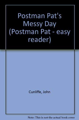 Postman Pat's Messy Day (Postman Pat - Easy Reader) (9780233979922) by Cunliffe, John