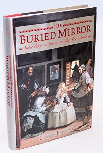 Imagen de archivo de Buried Mirror: Reflections on Spain and the New World a la venta por WorldofBooks