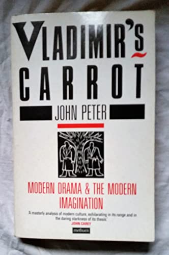 Imagen de archivo de Vladimir's Carrot: Modern Drama and the Modern Imagination a la venta por WorldofBooks