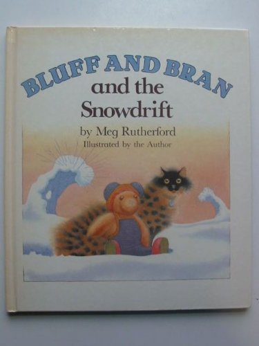 Stock image for Bluff and Bran and the Snowdrift for sale by WorldofBooks