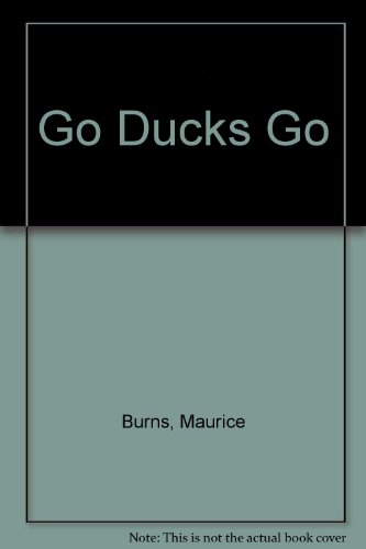 Stock image for Go Ducks Go for sale by AwesomeBooks