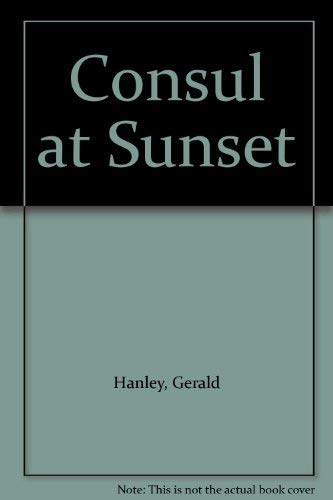 Stock image for Consul at Sunset for sale by WorldofBooks
