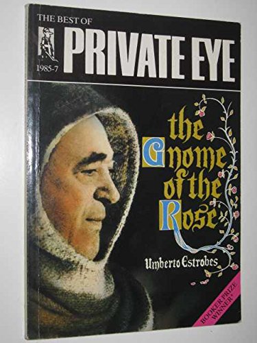 The Gnome of the Rose - Umberto Estrobes: The Best of Private Eye 1985-1987.