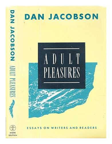 Stock image for Adult Pleasures: Essays on Writers and Readers for sale by D. J. Witter Bookseller