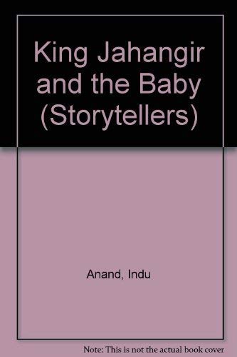 Stock image for King Jahangir and the Baby (Storytellers) for sale by MusicMagpie