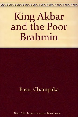 King Akbar and Poor Brahmin (9780233982434) by Basu, Champaka