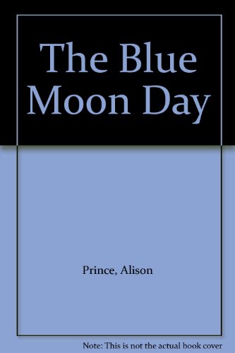 Imagen de archivo de The Blue Moon Day a la venta por Goldstone Books