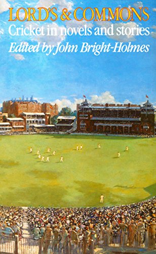 Beispielbild fr Lord's and Commons : Cricket in Novels and Stories zum Verkauf von Lewes Book Centre