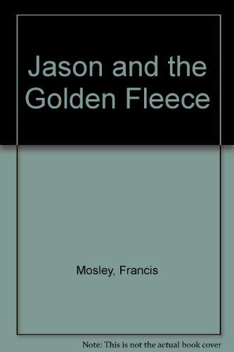 Stock image for Jason and the Golden Fleece for sale by Better World Books